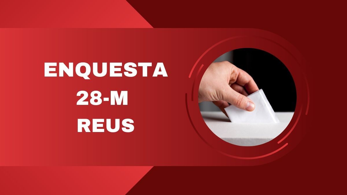 L'enquesta de TarragonaDigital sobre les eleccions municipals  a Reus